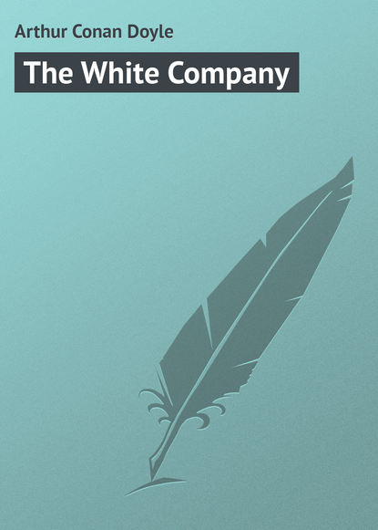 Скачать книгу The White Company