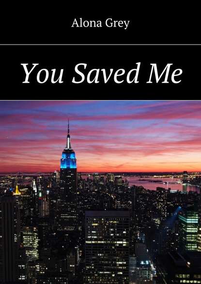 Скачать книгу You Saved Me