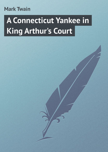 A Connecticut Yankee in King Arthur&apos;s Court