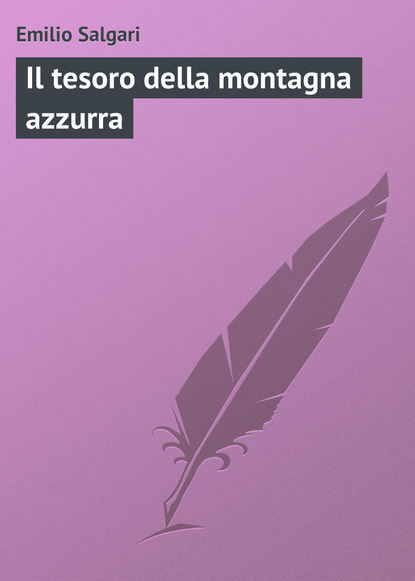 Скачать книгу Il tesoro della montagna azzurra