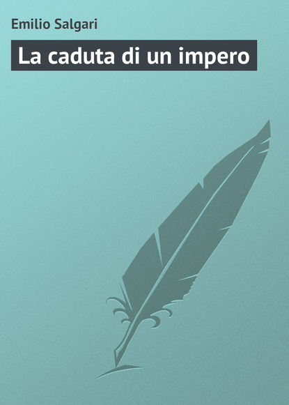Скачать книгу La caduta di un impero