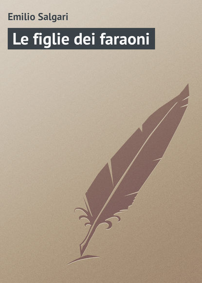 Скачать книгу Le figlie dei faraoni