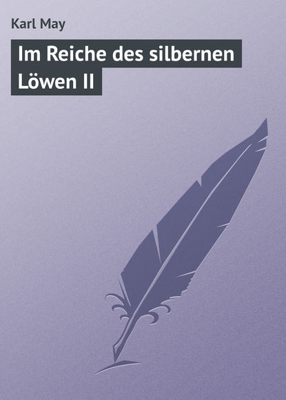 Скачать книгу Im Reiche des silbernen Löwen II