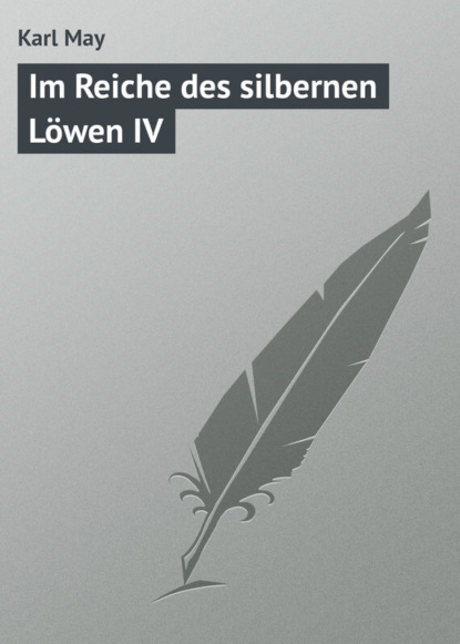 Скачать книгу Im Reiche des silbernen Löwen IV