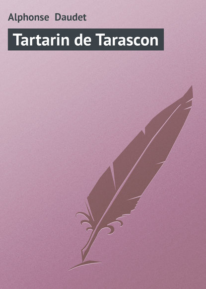 Скачать книгу Tartarin de Tarascon