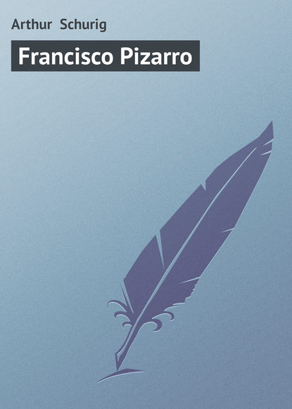 Скачать книгу Francisco Pizarro