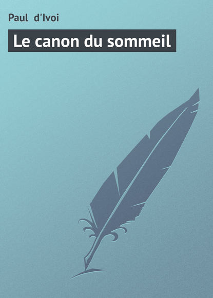 Скачать книгу Le canon du sommeil