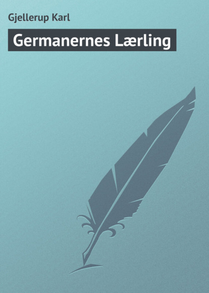 Скачать книгу Germanernes Lærling
