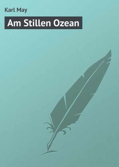 Скачать книгу Am Stillen Ozean