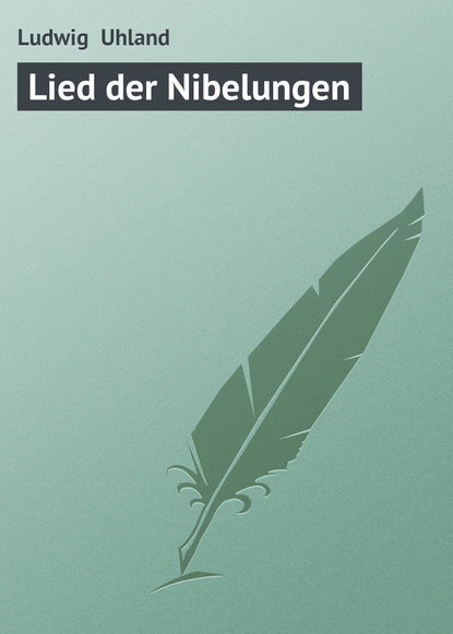 Скачать книгу Lied der Nibelungen