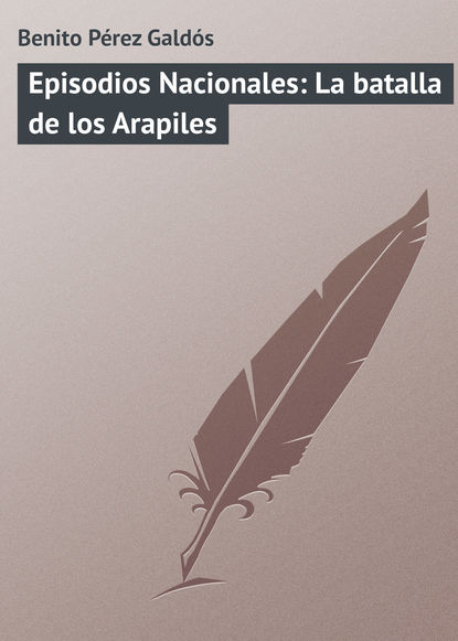 Скачать книгу Episodios Nacionales: La batalla de los Arapiles