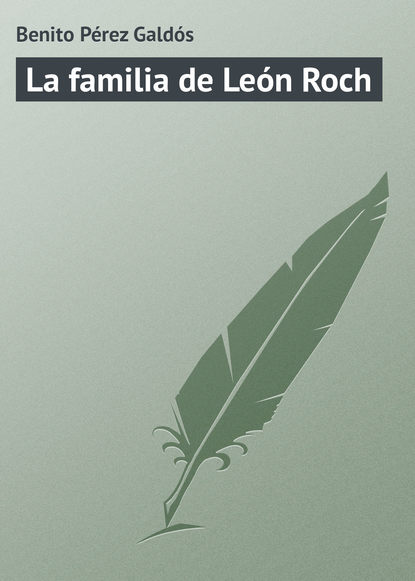 Скачать книгу La familia de León Roch