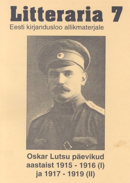 "Litteraria" sari. Oskar Lutsu päevikud aastaist 1915-1916 (I) ja 1917-1919 (II)