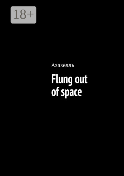 Скачать книгу Flung out of space