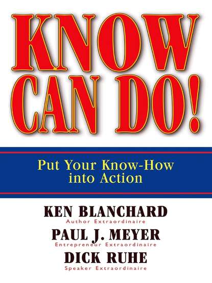Скачать книгу Know Can Do! Put Your Know-How Into Action