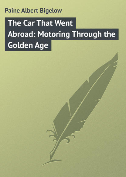 Скачать книгу The Car That Went Abroad: Motoring Through the Golden Age