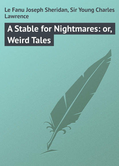 Скачать книгу A Stable for Nightmares: or, Weird Tales