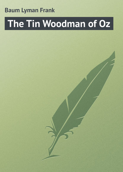 Скачать книгу The Tin Woodman of Oz