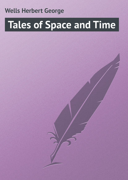 Скачать книгу Tales of Space and Time