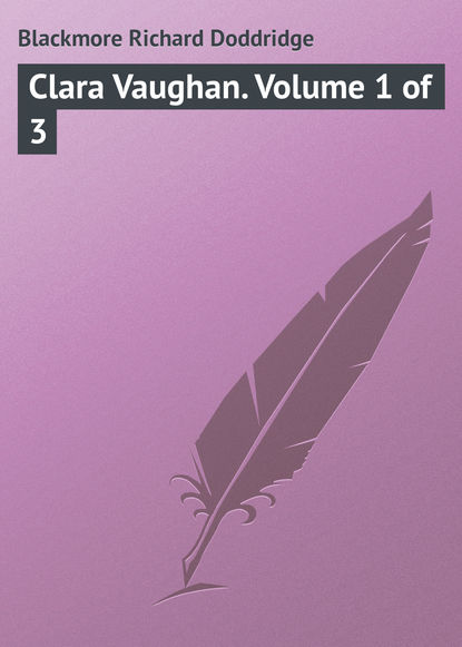 Скачать книгу Clara Vaughan. Volume 1 of 3