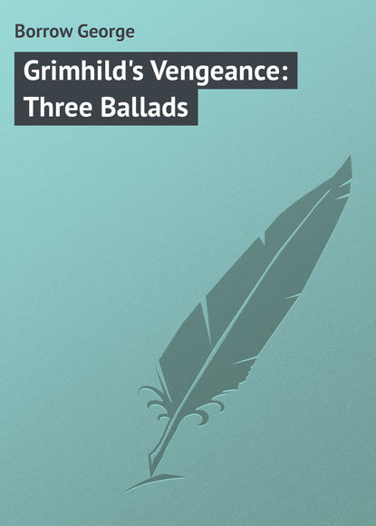 Скачать книгу Grimhild&apos;s Vengeance: Three Ballads