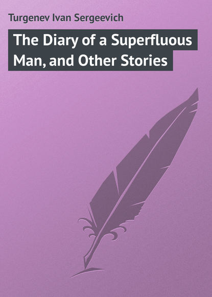 Скачать книгу The Diary of a Superfluous Man, and Other Stories