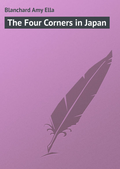 Скачать книгу The Four Corners in Japan