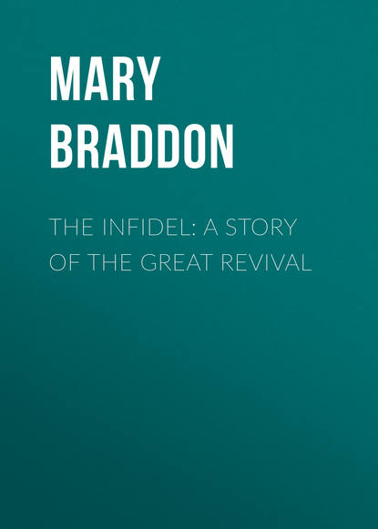 The Infidel: A Story of the Great Revival