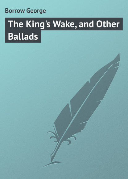 Скачать книгу The King's Wake, and Other Ballads