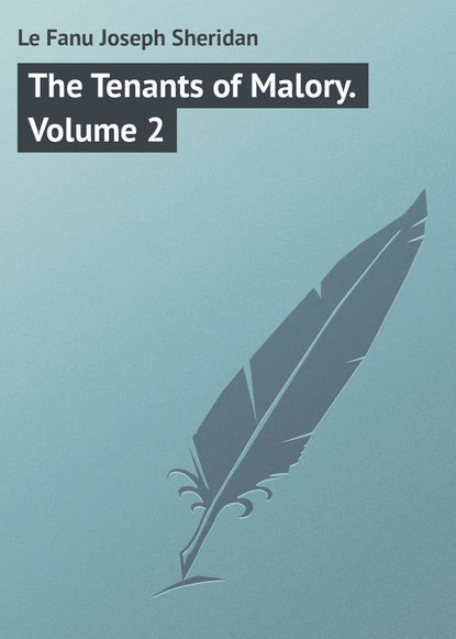 Скачать книгу The Tenants of Malory. Volume 2