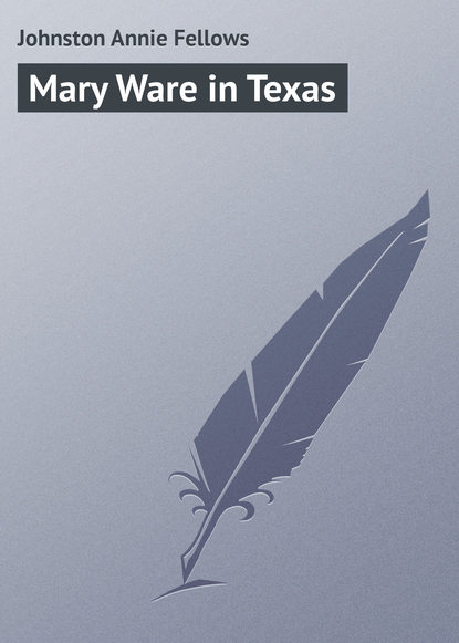 Mary Ware in Texas