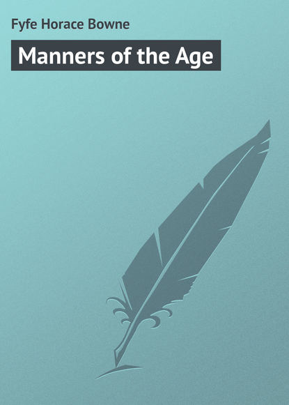 Скачать книгу Manners of the Age