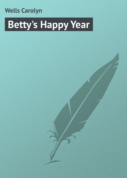 Скачать книгу Betty&apos;s Happy Year