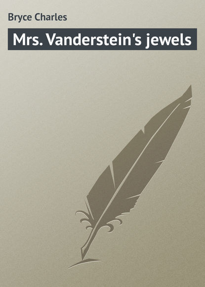 Скачать книгу Mrs. Vanderstein's jewels