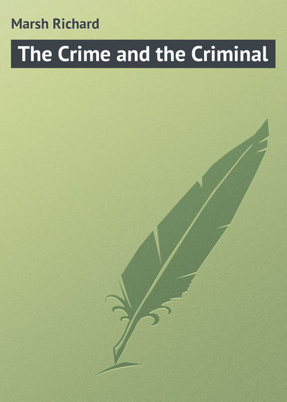 Скачать книгу The Crime and the Criminal