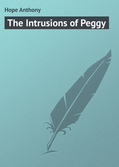 Скачать книгу The Intrusions of Peggy