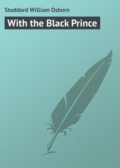 Скачать книгу With the Black Prince