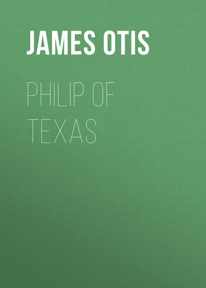 Скачать книгу Philip of Texas