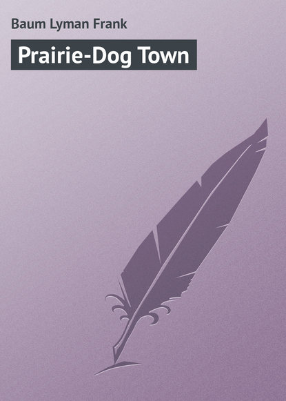 Скачать книгу Prairie-Dog Town