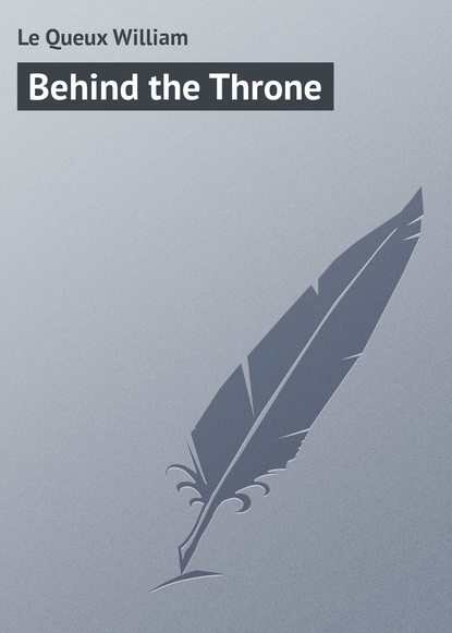 Скачать книгу Behind the Throne