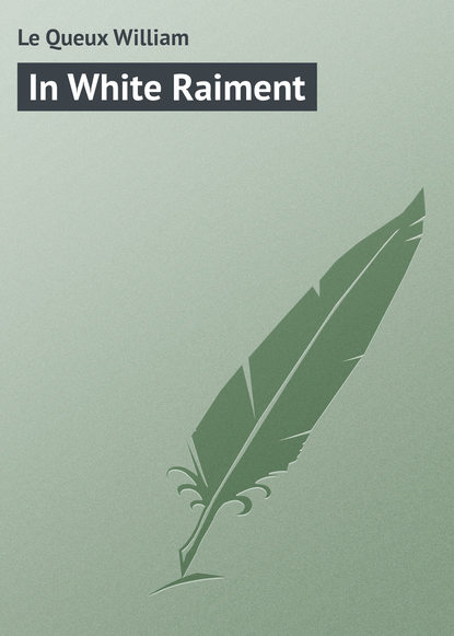 Скачать книгу In White Raiment