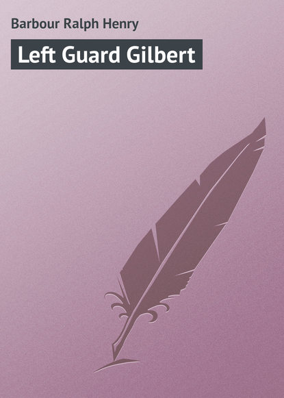 Скачать книгу Left Guard Gilbert