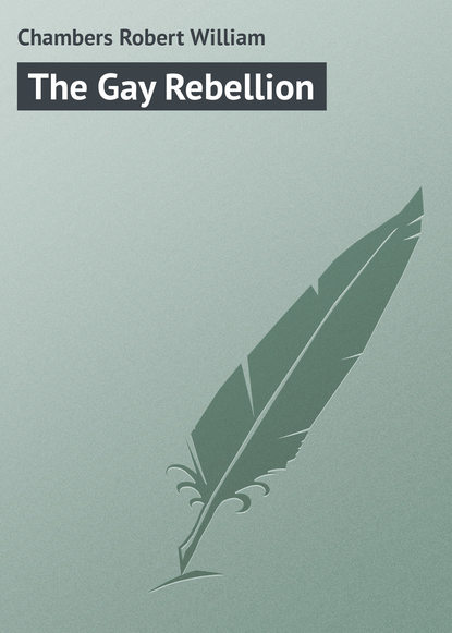 Скачать книгу The Gay Rebellion