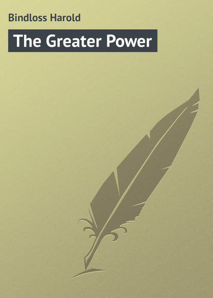 Скачать книгу The Greater Power