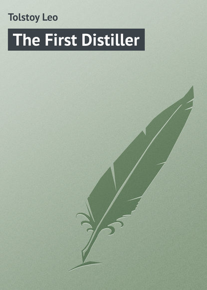 Скачать книгу The First Distiller