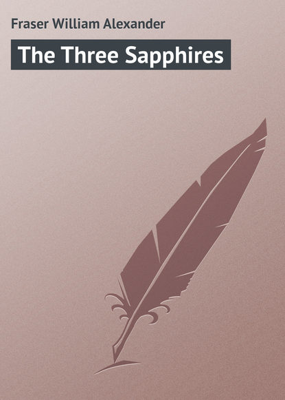 Скачать книгу The Three Sapphires