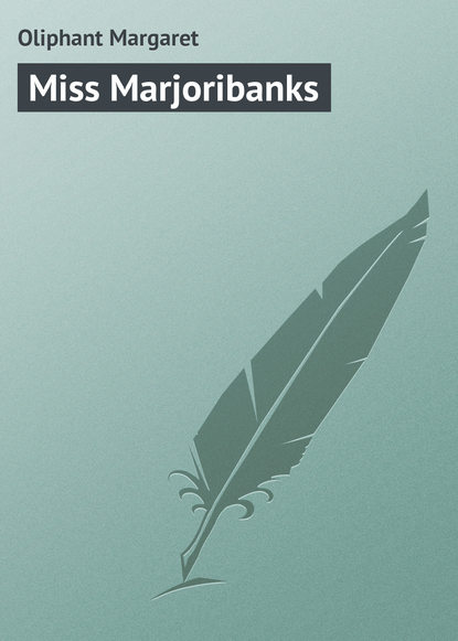 Скачать книгу Miss Marjoribanks