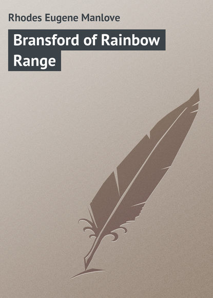 Скачать книгу Bransford of Rainbow Range