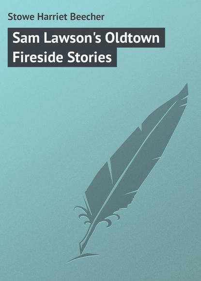 Sam Lawson&apos;s Oldtown Fireside Stories
