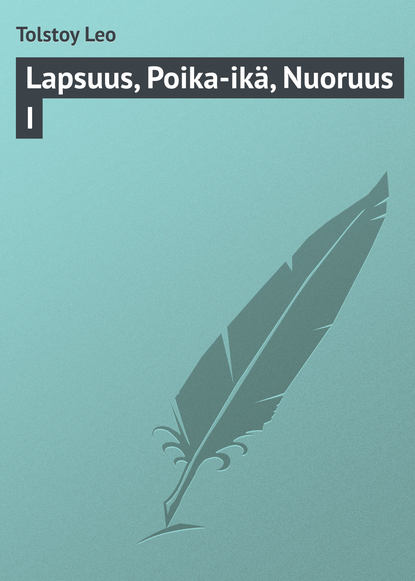 Lapsuus, Poika-ikä, Nuoruus I